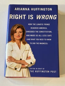 Right Is Wrong by Arianna Huffington SIGNED & Inscribed First Edition