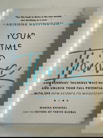 Your Time To Thrive by Marina Khidekel Foreword by Arianna Huffington SIGNED by Both