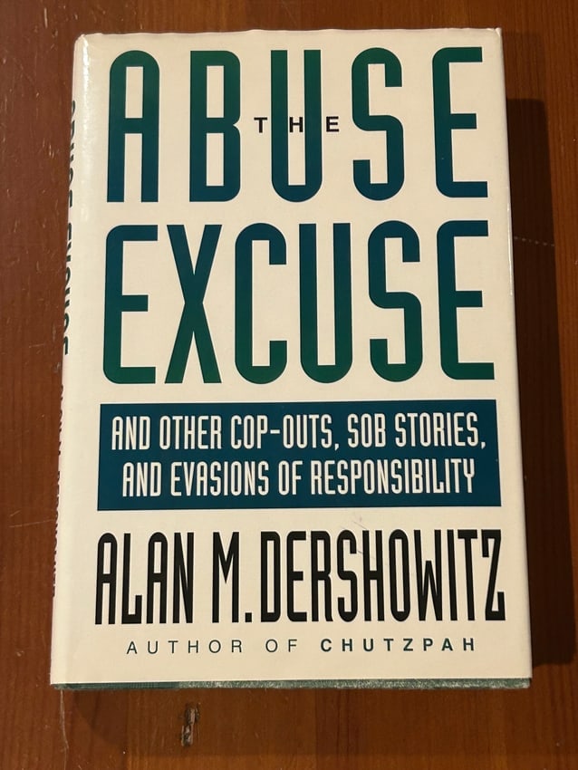 The Abuse Excuse by Alan M. Dershowitz SIGNED First Edition Second Printing (1 of 7)