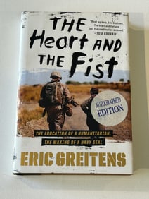 The Heart And The Fist by Eric Greitens SIGNED First Edition