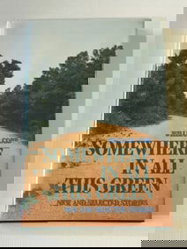 Somewhere In All This Green New And Selected Stories by William Cobb SIGNED First Edition