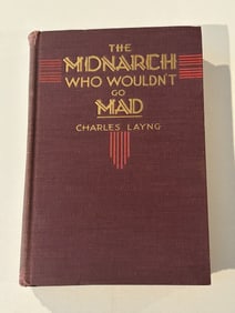 The Monarch Who Wouldn't Go Mad by Charles Laying SIGNED & Inscribed First Edition
