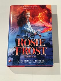 Rosie Frost Ice On Fire by Gerri Halliwell-Horner SIGNED First Edition