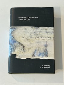Anthropology Of An American Girl by H. T. Hamann SIGNED First Edition