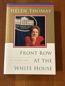 Front Row At The White House by Helen Thomas SIGNED & Inscribed Later Printing
