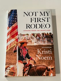 Not My First Rodeo by Kristi Noem SIGNED First Edition