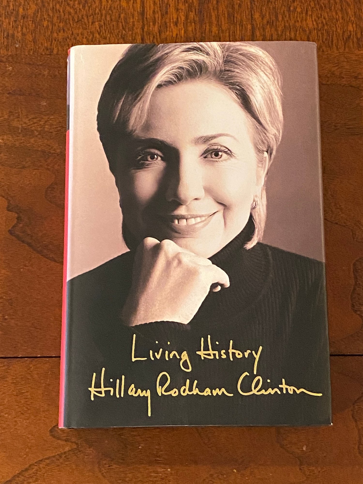 Living History by Hillary Rodham Clinton SIGNED First Edition (1 of 6)