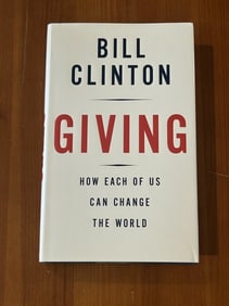 Giving By Bill Clinton SIGNED First Edition