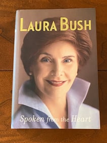 Spoken From The Heart By Laura Bush SIGNED Second Printing