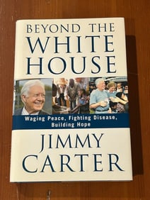 Beyond The White House by Jimmy Carter SIGNED First Edition