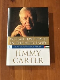 We Can Have Peace In The Holy Land A Pan That Will Work by Jimmy Carter SIGNED Second Printing
