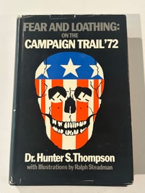 Fear And Loathing: On The Campaign Trail '72 by Hunter S. Thompson First Edition First Printing