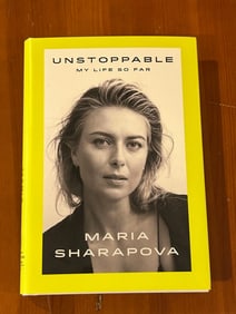 Unstoppable My Life So Far by Maria Sharapova SIGNED & Inscribed First Edition