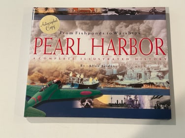 Pearl Harbor A Complete Illustrated History by Allan Seiden SIGNED & Inscribed