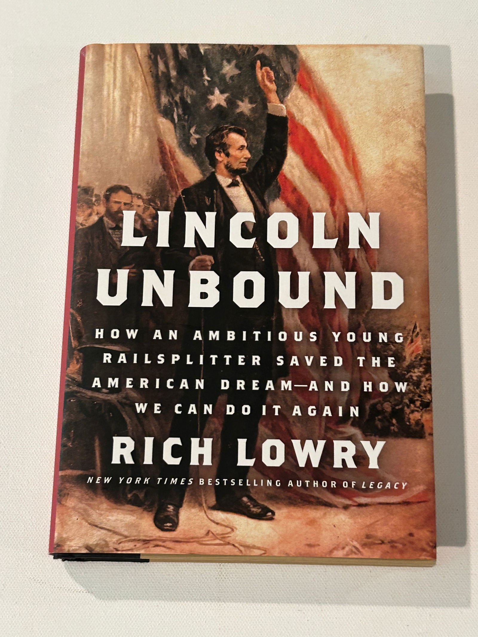 Lincoln Unbound by Rich Lowry SIGNED & inscribed First Edition (1 of 7)
