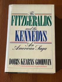 The Fitzgeralds And The Kennedys by Doris Kearns Goodwin SIGNED Second Printing