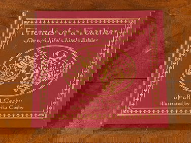Friends Of A Feather One Of Life's Little Fables By Bill Cosby & Erika Cosby SIGNED Leather Bound