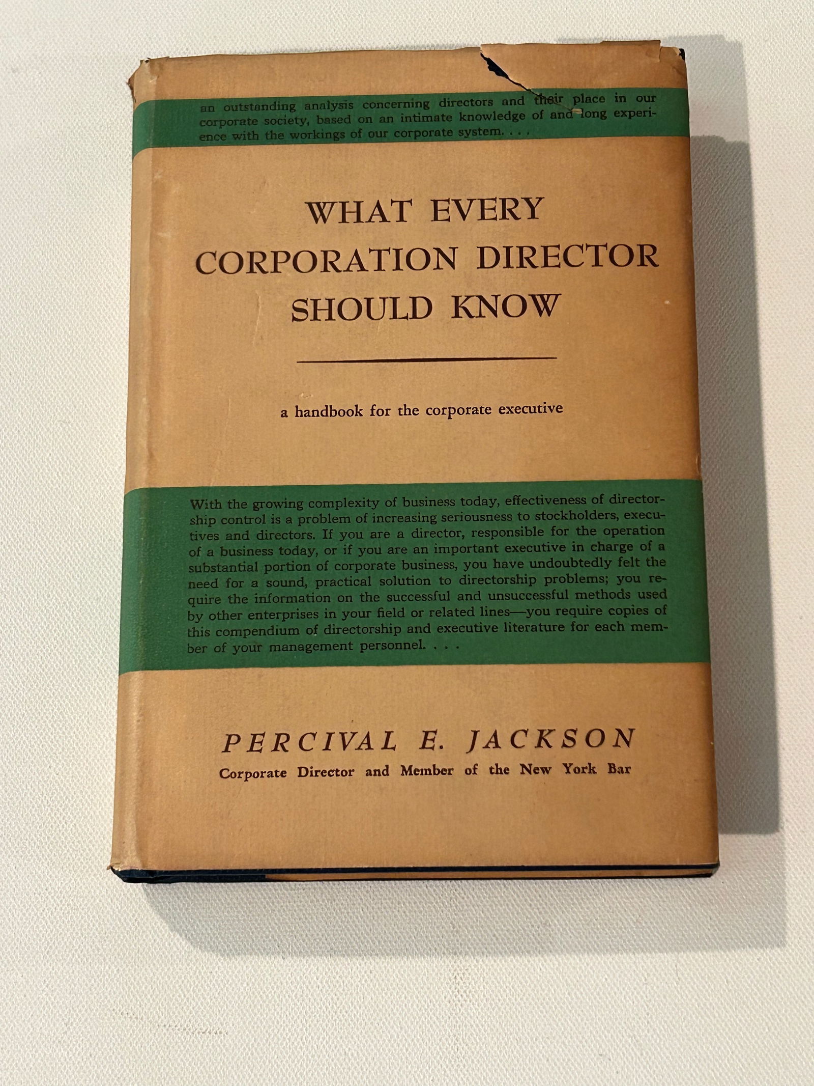 What Every Corporation Director Should Know by Percival E. Jackson SIGNED First Edition: What Every Corporation Director Should Know by Percival E. Jackson SIGNED First Edition published by The William-Frederick Press, New York, 1949