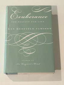 Exuberance The Passion For Life by Kay Redfield Jamison SIGNED First Edition