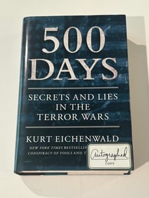 500 Days By Kurt Eichenwald SIGNED First Edition