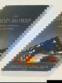 The Good Nurse by Charles Graeber SIGNED & Inscribed Second Printing
