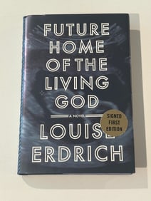 Future Home Of The Living God by Louise Erdrich SIGNED First Edition