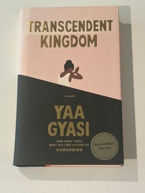 Transcendent Kingdom by Yaa Gyasi SIGNED First Edition