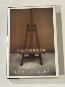 Shipwreck by Louis Begley SIGNED & Inscribed First Edition