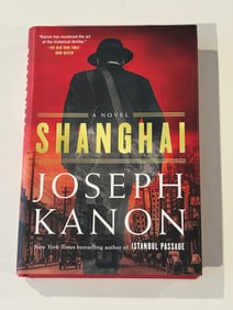 Shanghai by Joseph Kanon SIGNED & Inscribed First Edition