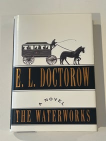 The Waterworks by E. L. Doctorow SIGNED First Edition SIGNED Twice