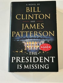 The President Is Missing by Bill Clinton and James Patterson SIGNED First Edition