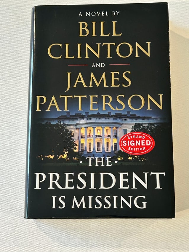 The President Is Missing by Bill Clinton and James Patterson SIGNED First Edition (1 of 7)