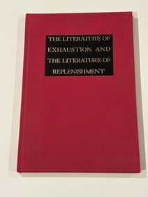 The Literature Of Exhaustion And The Literature Of Replenishment by John Barth SIGNED