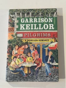 Pilgrims by Garrison Keillor SIGNED First Edition