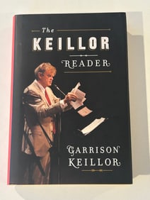 The Keillor Reader by Garrison Keillor SIGNED First Edition