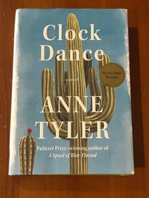 Clock Dance By Anne Tyler SIGNED First Edition