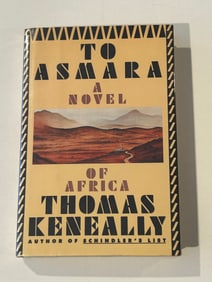 To Asmara A Novel Of Africa By Thomas Keneally SIGNED First Edition
