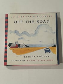 Off The Road by Elisha Cooper SIGNED With Drawing First Edition