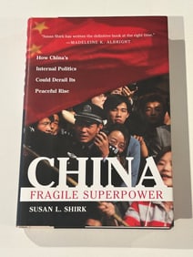China Fragile Superpower by Susan L. Shirk SIGNED & Inscribed First Edition