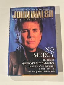 No Mercy by John Walsh Host Of America's Most Wanted SIGNED & Inscribed First Edition