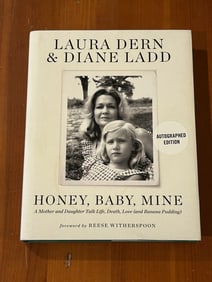 Honey, Baby, Mine by Laura Dern & Diane Ladd SIGNED by Both Authors First Edition