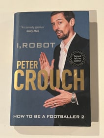 I, Robot How To Be A Footballer 2 by Peter Crouch SIGNED UK First Edition
