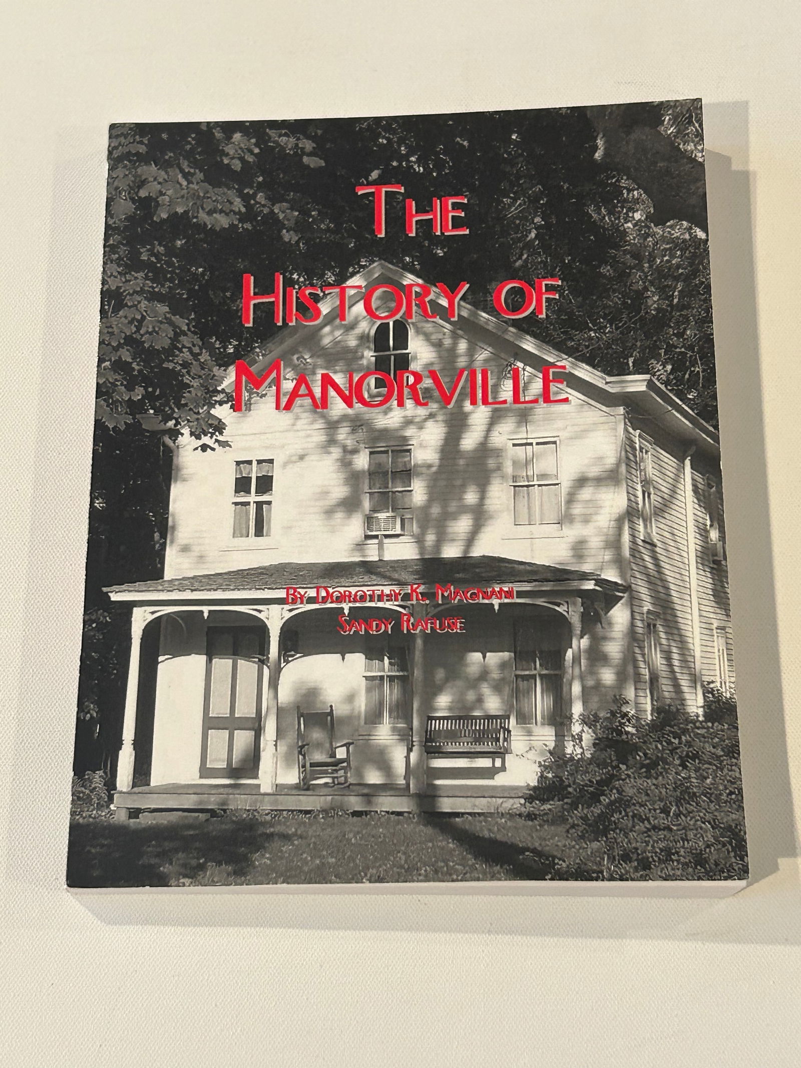 The History Of Manorville by Dorothy K. Magnan & Sandy Rafuse SIGNED First Edition (1 of 4)