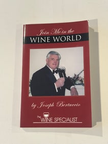 Join Me In The Wine World by Joseph Berticcio SIGNED First Edition Softcover