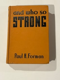 And Who So Strong by Paul H. Forman SIGNED First Edition