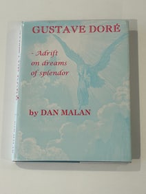 Gustave Dore Adrift On Dreams Of Splendor by Dan Malan SIGNED First Edition