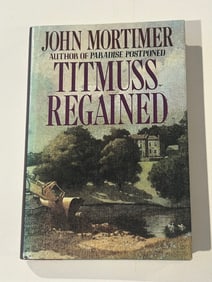 Titmus Regained by John Mortimer SIGNED & inscribed First Edition