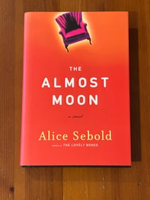 The Almost Moon by Alice Sebold SIGNED First Edition
