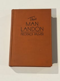 This Man Landon by Frederick Palmer SIGNED & Inscribed First Edition