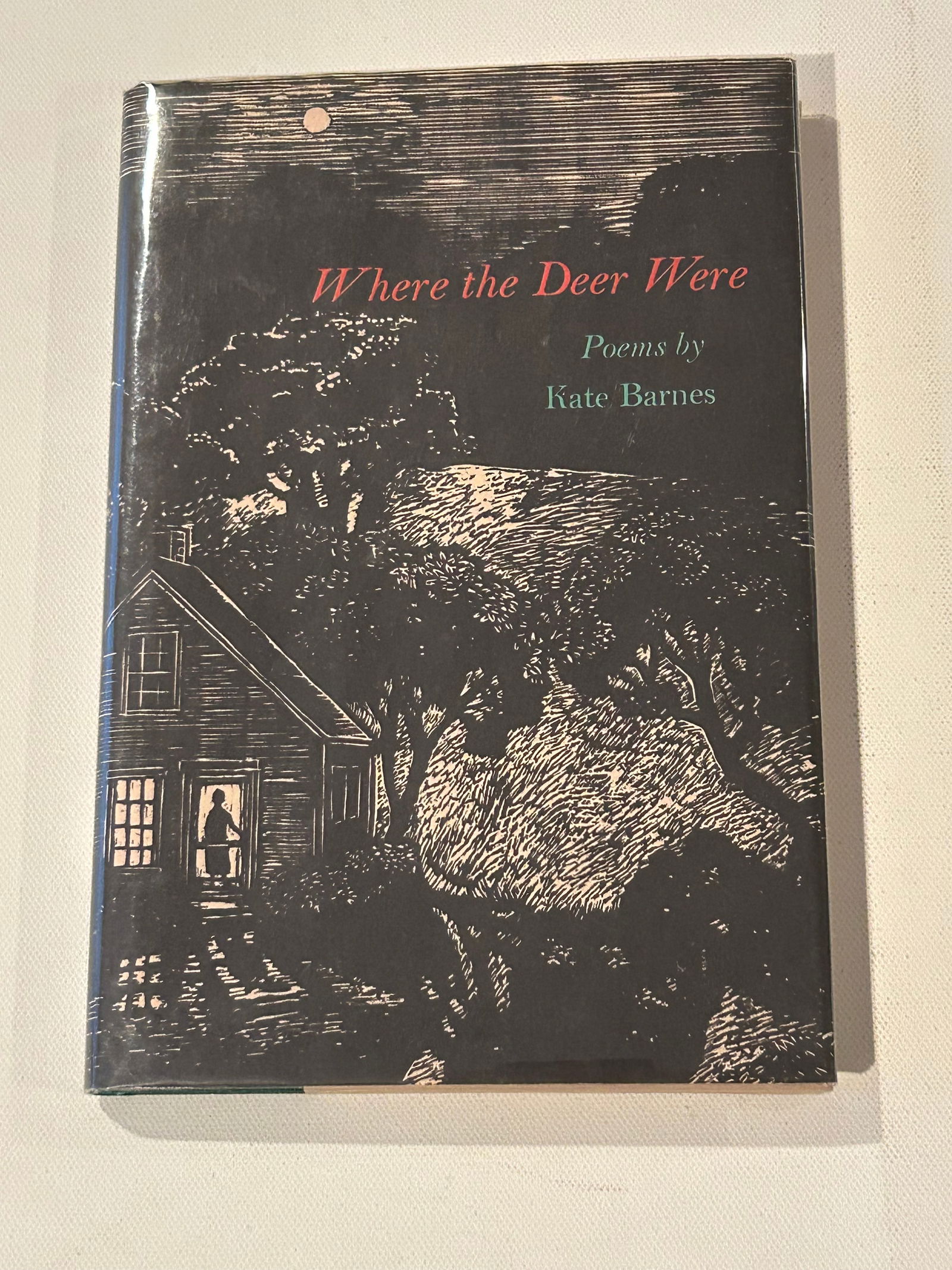 Where The Deer Were Poems by Kate Barnes SIGNED & Inscribed First Edition (1 of 7)